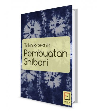 Teknik-teknik Pembuatan Shibori